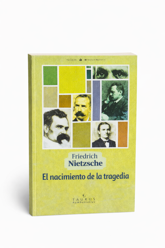 El nacimiento de la tragedia - Friedrich Nietzsche