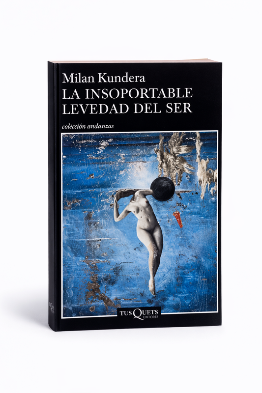 La insoportable levedad del ser — Milan Kundera